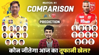 CSK vs PBKS Match 41 Honest Playing11 Comparison | Playing 11 | Win Prediction