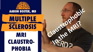 Multiple Sclerosis, MRI And Claustrophobia