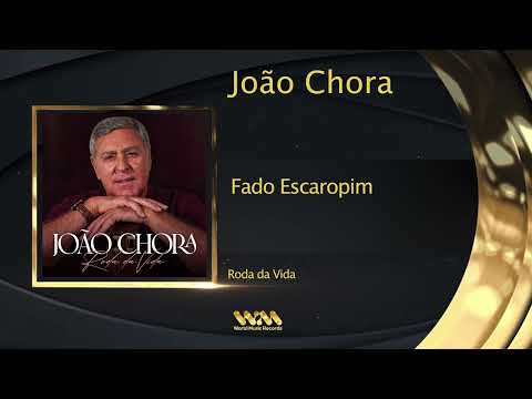 João Chora - Fado Escaropim