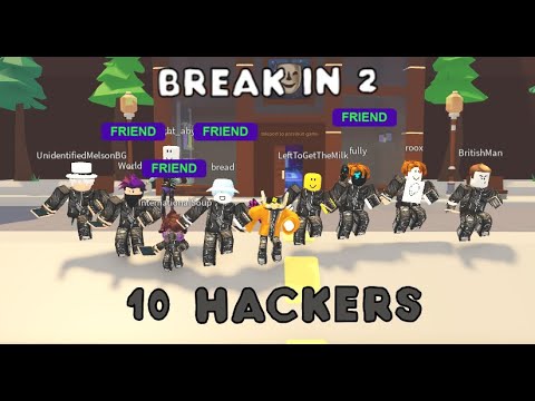 10 HACKERS in One Break In 2 Server.. What will Happen?! | Roblox Break In 2