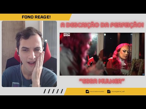 FONO REAGE #6 - INTERPRETAÇÃO PERFEITA!!! Gloria Groove -  Essa Mulher (Elis Regina) - Multishow!