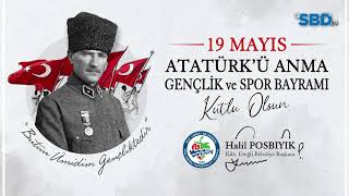 19 MAYIS ATATÜRK’Ü ANMA, GENÇLİK VE SPOR BAYRAMI’MIZ KUTLU OLSUN!..