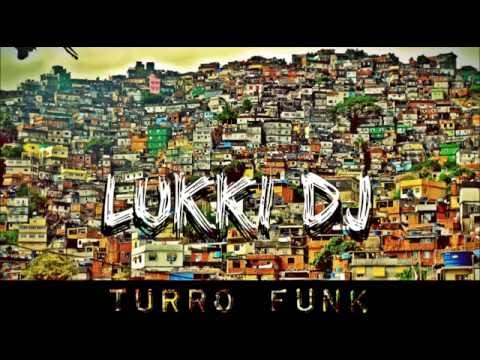 TURRO FUNK - Se Pone Loca (Fica Louco) Lukki DJ