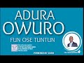 ADURA OWURO FUN OSE TUNTUN  - ​24TH MAY 2021 - MINISTERING: VEN TUNDE BAMIGBOYE