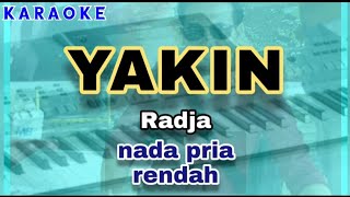 Download lagu Karaoke YAKIN nada pria rendah | Radja mp3