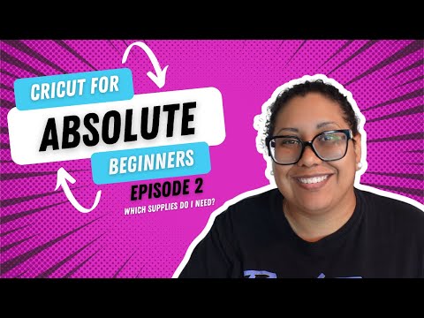 Cricut for Absolute Beginners | Cricut Academy Ep. 2 - What Do I Need for My Cricut!?