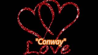 Conway   Because you Love me