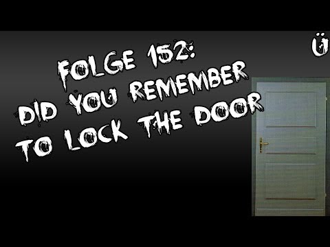 Let's Creep: Folge 152 - Did You Remember to Lock the Door [Ü] [German]