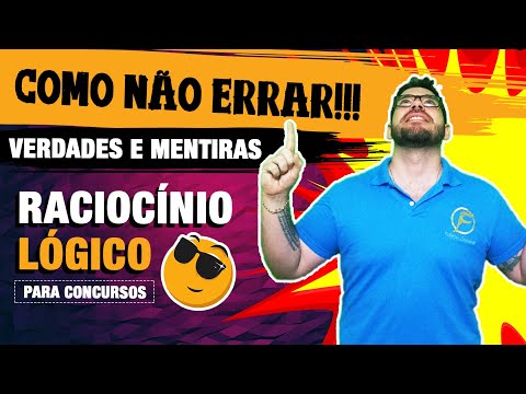 Como não errar 'Verdades e Mentiras' no Raciocínio Lógico para concursos