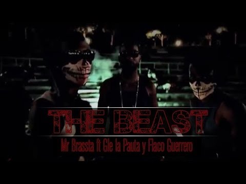 Th beast – Mr Brassta – Glen La Pauta – Flako Guerrero