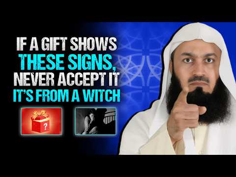 NEVER Accept These Gifts (They Bring Evil Into Your Home) | Mufti menk