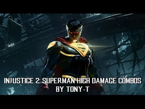 Injustice 2: Superman High Damage Combos And Resets!