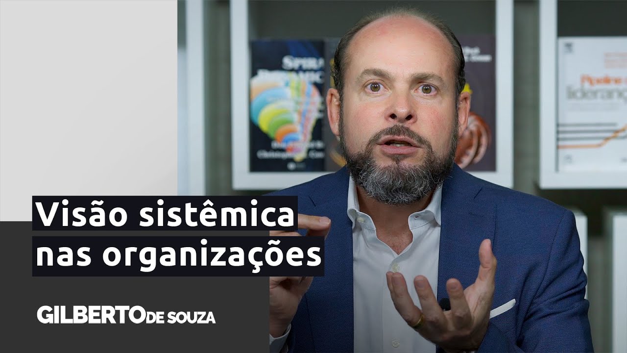 Descubra a importância da visão sistêmica nas organizações