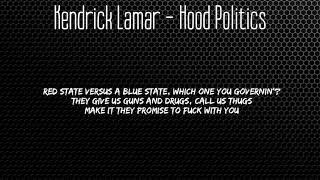 Kendrick Lamar - Hood Politics // lyrics // traplord jenkins