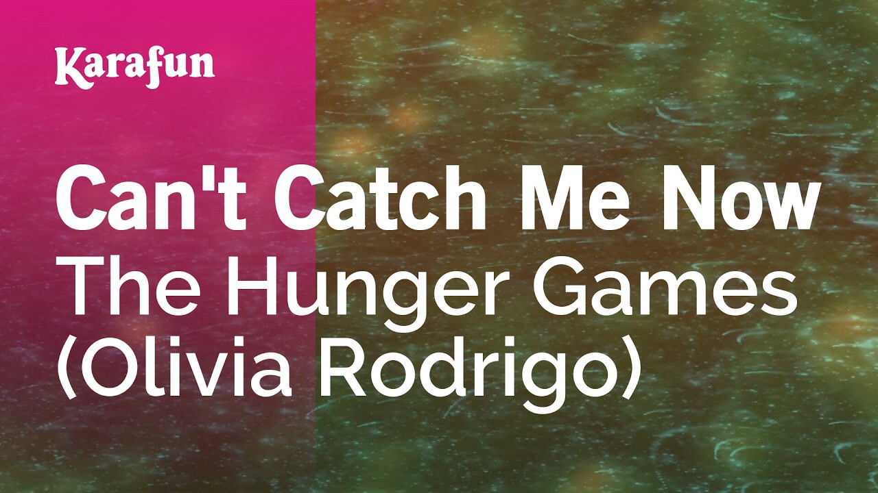 Can't Catch Me Now - The Hunger Games (Olivia Rodrigo) | Karaoke Version | KaraFun