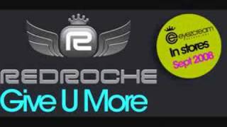 Redroche "Give U More"
