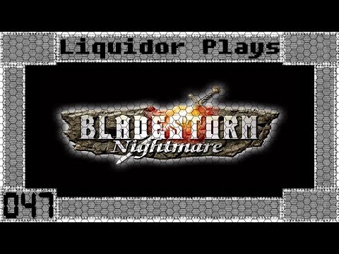 |Bladestorm: Nightmare| Episode 47