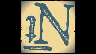 &quot;Pins and Needles&quot; Deadguy Cover by the_Network..