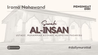 Download lagu SURAH AL - INSAN | IRAMA NAHAWAND | MUHAMMAD ASYHARI ALAMSYAH PASARIBU mp3