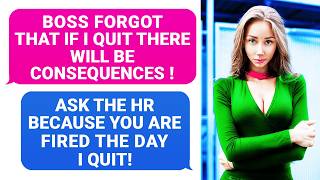 Boss Forgot If I Quit, There Will Be Consequences. Ask The HR Because You Are Fired On The Spot r/EP