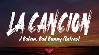 J Balvin, Bad Bunny - LA CANCIÓN (Letras) J Balvin, Bad Bunny - LA CANCIÓN (Letras)