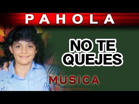 Pahola Marino - No Te Quejes (musica)