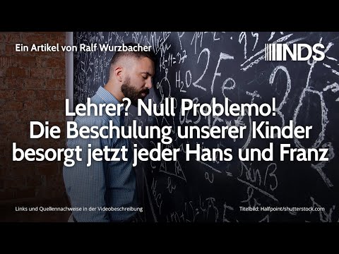 Lehrer? Null Problemo! Die Beschulung unserer Kinder besorgt jetzt jeder Hans und Franz | NDS