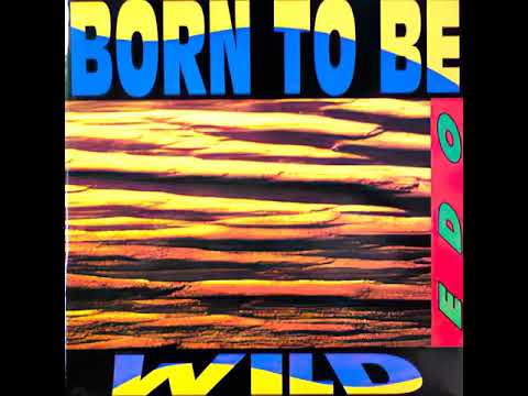 Edo- Born to Be Wild (Bonus Beat)