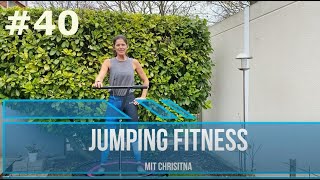 #40 Jumping Fitness 30 Minuten Kraft und Ausdauer Trampolin Rebounder Workout