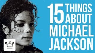 15 Things You Didn't Know About Michael Jackson