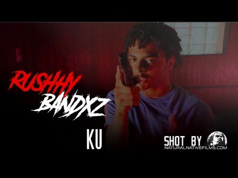 RUSHHY BANDXZ - KU