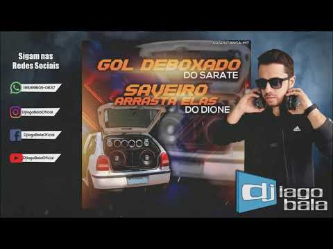 CD GOL DEBOXADO DO SARATE E SAVEIRO ARRASTA ELAS DO DIONE DE ARAPUTANGA-MT - DJ IAGO BALA
