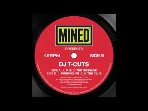 DJ T- Cuts - M16 / The Message / Keeping On / In The Club