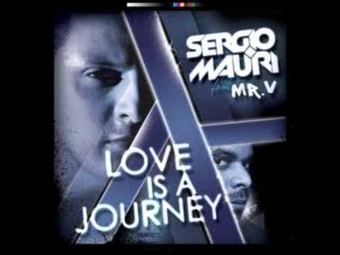 Sergio Mauri ft Mr. V - Love Is A Journey (Mattias Remix)