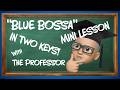 Blue Bossa (Kenny Dorham) In Two Keys! Mini Lesson with The Professor #bossanovajazz #guitarlesson