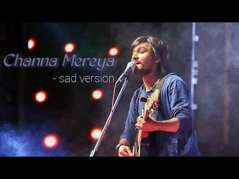 Channa mereya(Reprise)