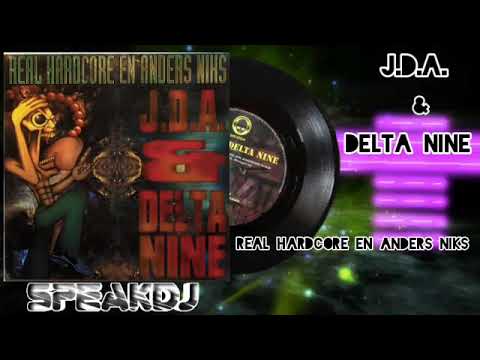 J.D.A. & Delta Nine –Real Hardcore En Anders Niks