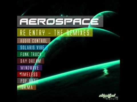 Aerospace - Re entry (Solaris Vibe Remix)