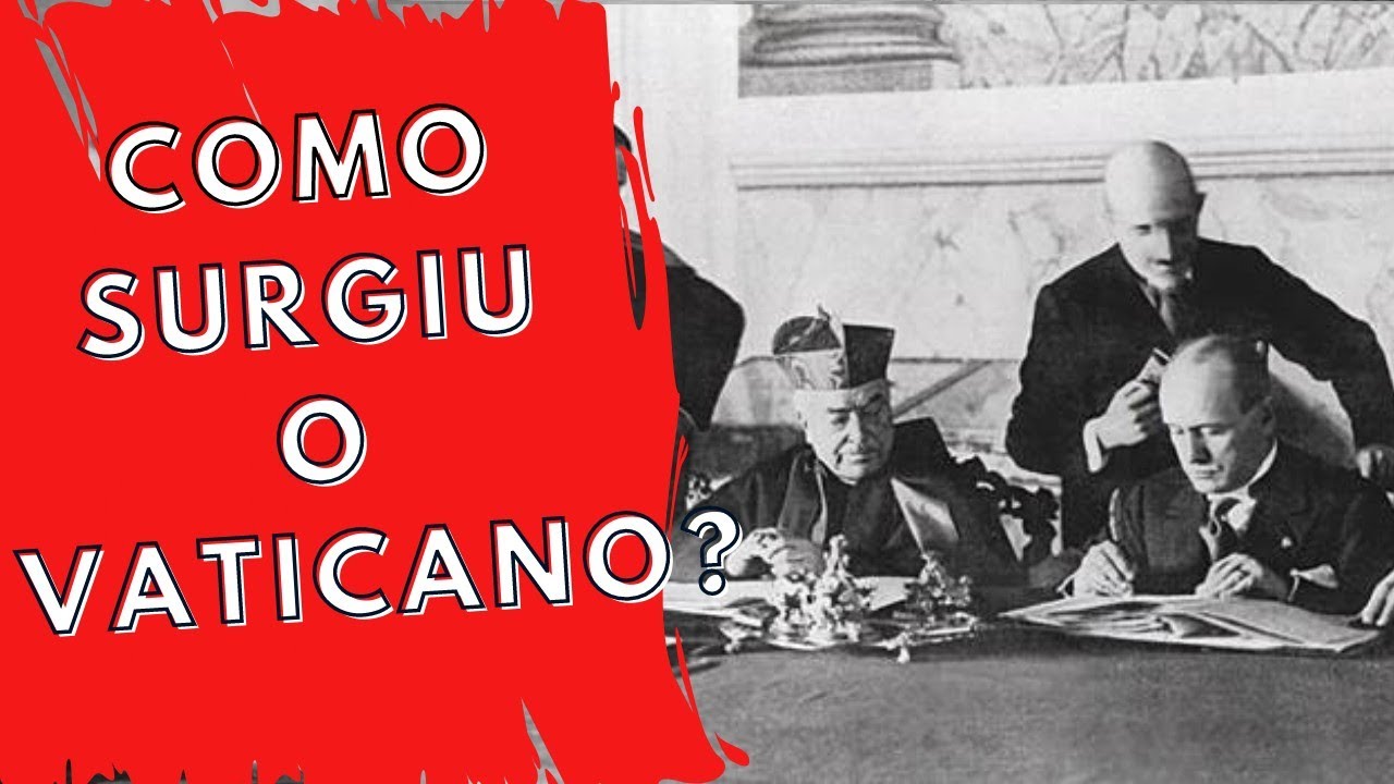 Como surgiu o Vaticano?
