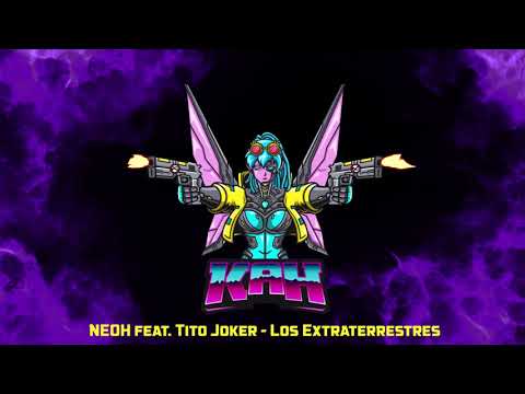 NEOH feat. Tito Joker - Los Extraterrestres