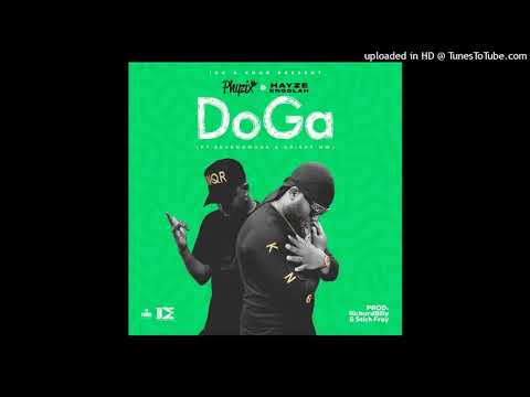 Phyzix - DoGa - [Phyzix & Hayze Engola] ft SevenOmore & Crispy Mw (Prod. Stich Fray & Richard Billy)