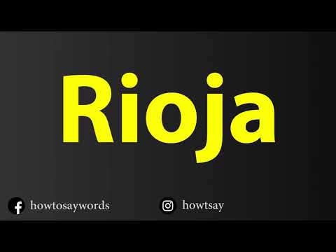 How To Pronounce Rioja