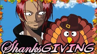 SHANKSGIVING: Giving Thanks For Shanks - One Piece Discussion
