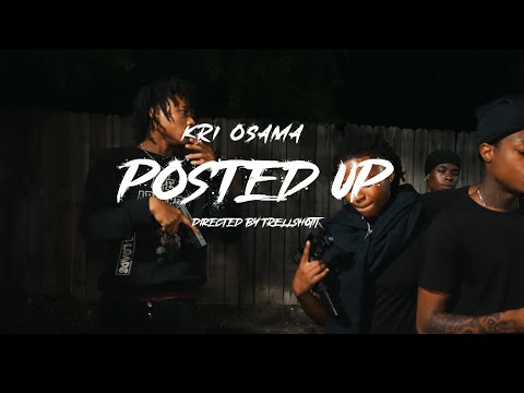 Kri Osama - Posted Up (Official Video)