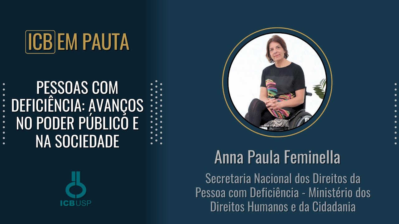 PESSOAS COM DEFICIÊNCIA: AVANÇOS NO PODER PÚBLICO E NA SOCIEDADE | Anna Paula Feminella (SNDPD-MDHC)