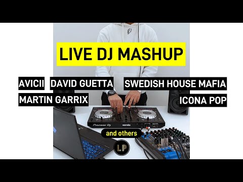 LIVE DJ MASHUP (Avicii, David Guetta, Martin Garrix, Swedish House Mafia, Icona Pop and others)