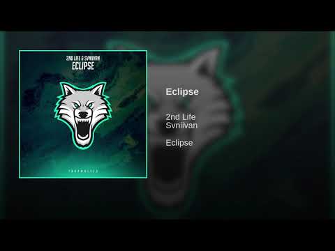 2nd Life - Eclipse (feat. Svniivan)