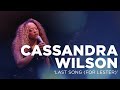 Cassandra Wilson - "Last Song (For Lester)"