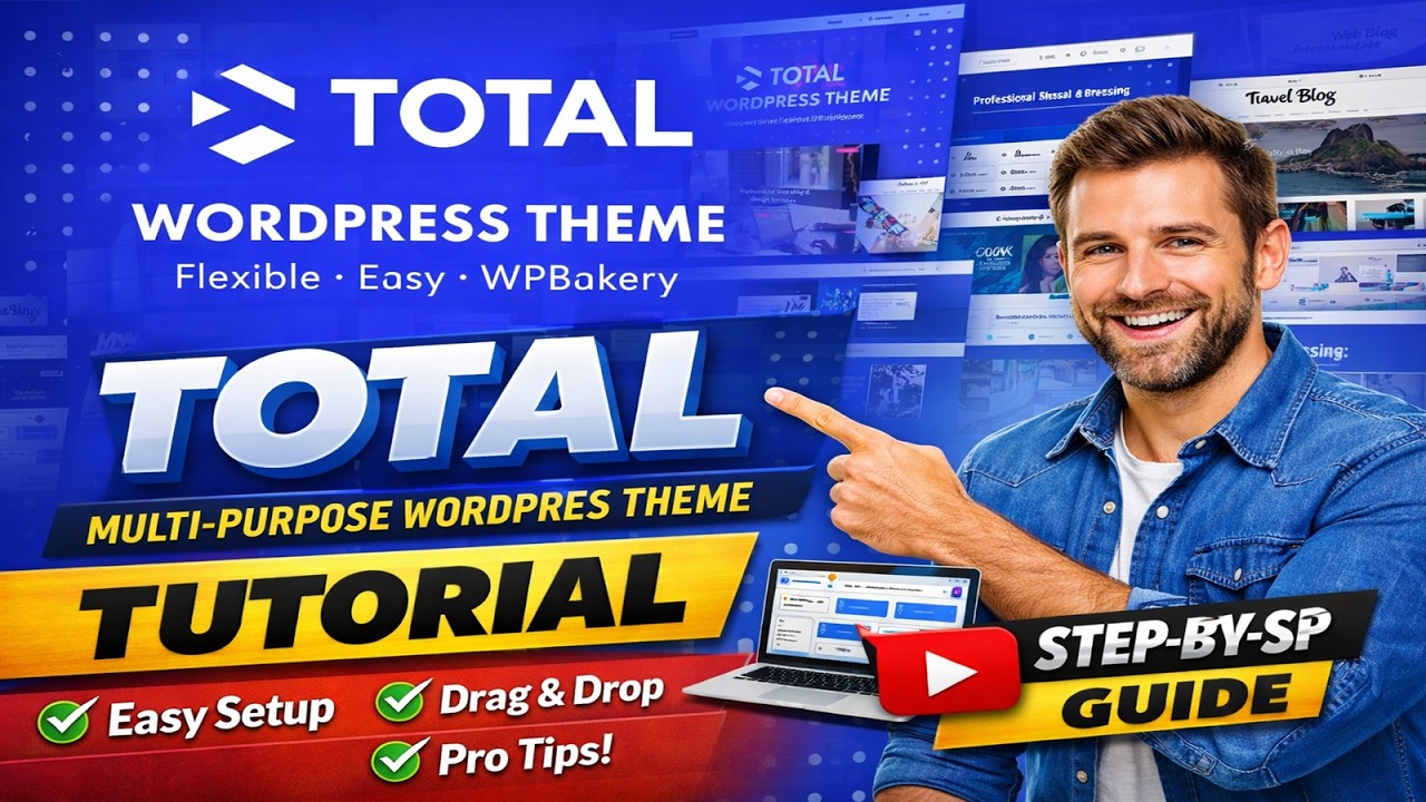 Total WordPress Theme Tutorial 2026: Install, Demo Import & Full Customization