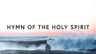 Hymn Of The Holy Spirit Music Video